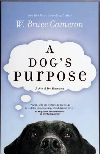Cover of A Dog's Purpose by W. Bruce Cameron