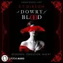 Cover of A Dowry of Blood - Begehren. Obsession. Macht by S.T. Gibson