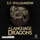 Cover of A Language of Dragons: Suivi d'un entretien avec l'autrice by S.F. Williamson