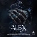Cover of Alex: Lealtad, Rabia, Sacrificio, y Castigo by Jess GR