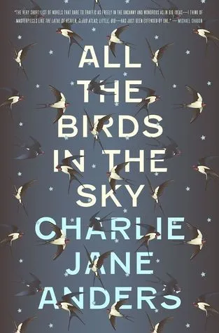 Cover of All the Birds in the Sky by Charlie Jane Anders, Laurent Queyssi