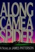 Cover of Along Came a Spider by James Patterson