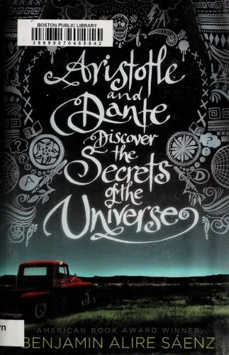 Cover of Aristotle and Dante discover the secrets of the universe by Benjamin Alire Sáenz