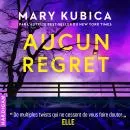 Cover of Aucun regret by Mary Kubica