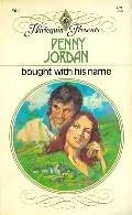 Cover of Bought with His Name by Penny Jordan