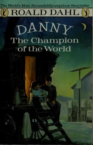 Cover of Danny, The Champion of the World by Roald Dahl
