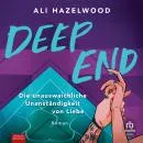 Cover of Deep End – Die unausweichliche Unanständigkeit von Liebe by Ali Hazelwood
