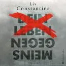 Cover of Dein Leben gegen meins by Liv Constantine