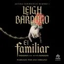 Cover of El Familiar by Leigh Bardugo