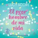 Cover of El peor hombre de mi vida 'The Worst Best Man' by Lucy Score