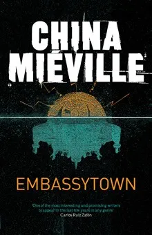 Cover of Embassytown by China Miéville, China Miville