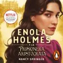 Cover of Enola Holmes 2 - Enola Holmes y la prisionera aristócrata by Nancy Springer