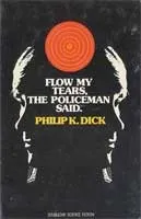 Cover of Flow my tears, the policeman said by Philip K. Dick