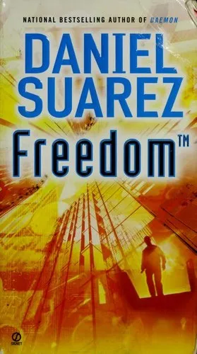 Cover of Freedom™ by Daniel Suarez