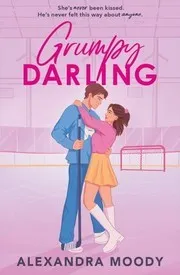 Cover of Grumpy Darling by Alexandra Moody