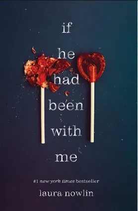 Cover of If He Had Been With Me by Laura Nowlin