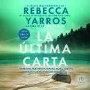 Cover of La última carta (The Last Letter) by Rebecca Yarros