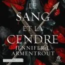 Cover of Le Sang et la Cendre: Le Sang et la Cendre 1 by Jennifer L. Armentrout