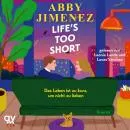 Cover of Life's Too Short by Abby Jimenez