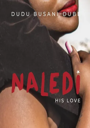 Cover of Naledi his love by Dudu Busani-Dube