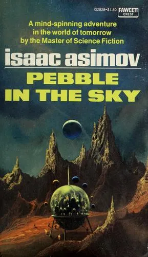 Cover of Pebble in the Sky by Isaac Asimov
