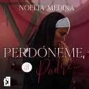 Cover of Perdóneme, Padre by Noelia Medina