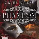 Cover of PHANTOM: A Dark Retelling by Greer Rivers