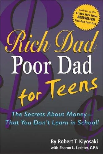 Cover of Rich Dad, Poor Dad for Teens by Robert T. Kiyosaki, Sharon L. Lechter