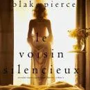 Cover of Silent Neighbor (A Chloe Fine Psychological Suspense Mystery—Book 4) by Blake Pierce