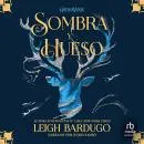 Cover of Sombra y hueso by Leigh Bardugo