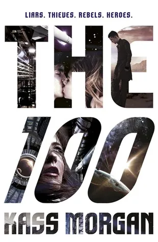 Cover of The 100 (The 100 Series, Book 1) by Kass Morgan