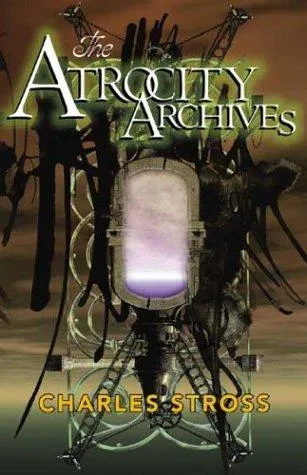 Cover of The Atrocity Archives by Charles Stross, Lucius Shepard