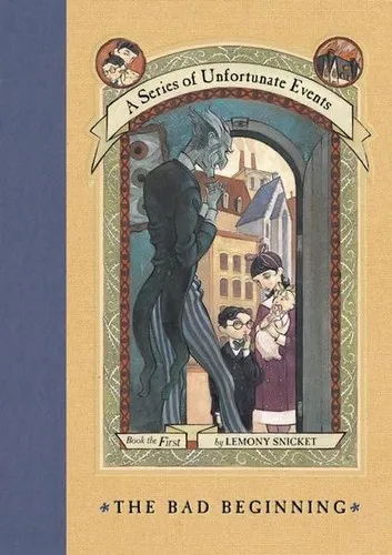 Cover of The Bad Beginning by Lemony Snicket