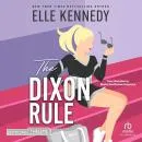 Cover of The campus diaries T02 : The Dixon rule: Le spin-off de la série Off-Campus by Elle Kennedy