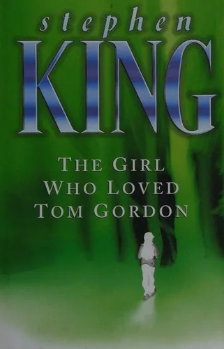Cover of The Girl Who Loved Tom Gordon by Stephen King