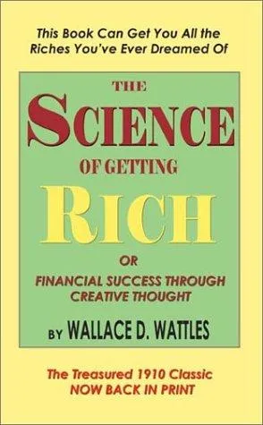 Cover of The science of getting rich by Wallace D. Wattles, Ruth L Miller, Patricia J. Crane