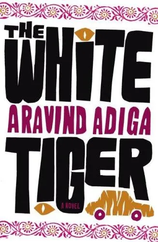 Cover of The White Tiger by Aravind Adiga