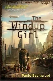 Cover of The Windup Girl by Paolo Bacigalupi
