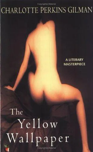 Cover of The Yellow Wallpaper by Charlotte Perkins Gilman, Aric Cushing, Logan Thomas