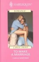Cover of To Make a Marriage by Carole Mortimer