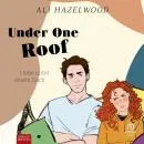 Cover of Under One Roof – Liebe unter einem Dach: Liebe unter einem Dach by Ali Hazelwood