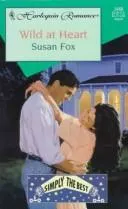Cover of Wild At Heart (Simply The Best) by Susan Fox