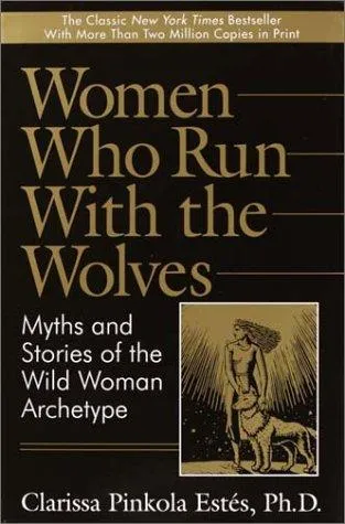 Cover of Women Who Run with the Wolves by Clarissa Pinkola Estés